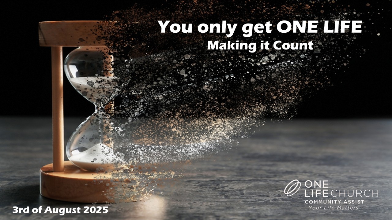 You Only Got ONE LIFE - Making It Count 